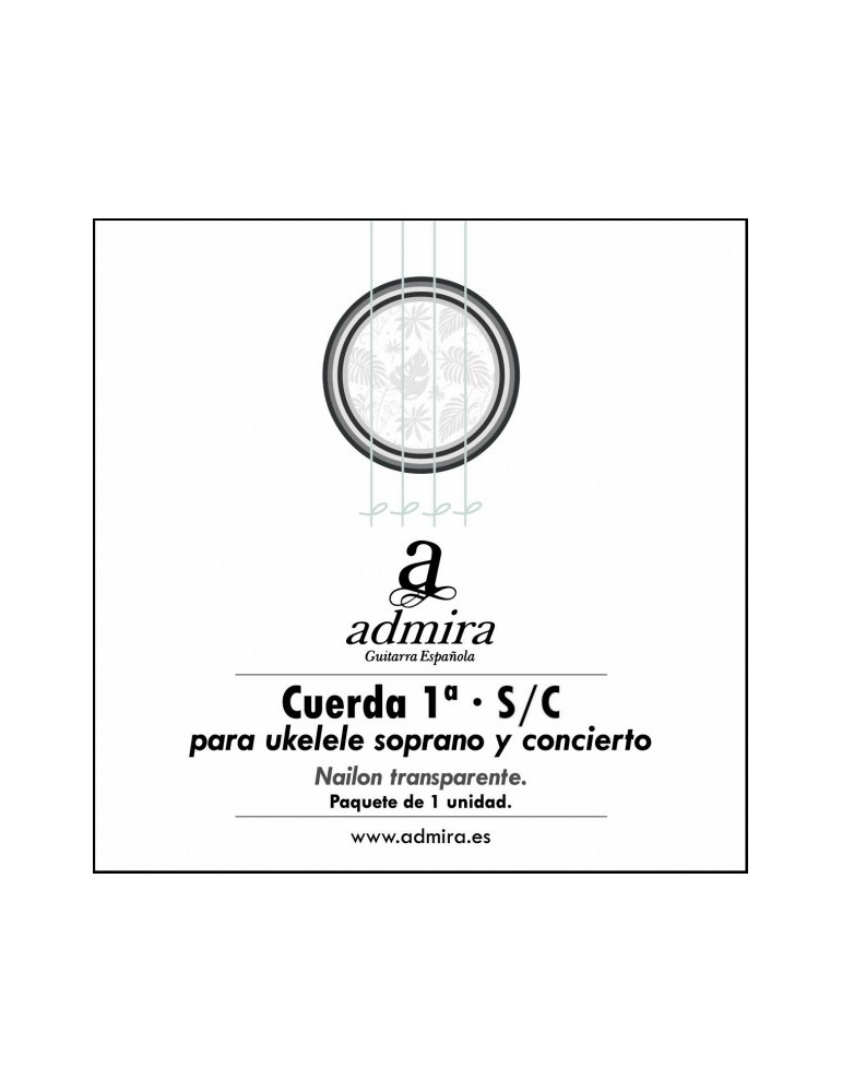 1ª CUERDA ADMIRA PARA UKELELE SOPRANO/CONCIERTO NAILON CA501UKSC